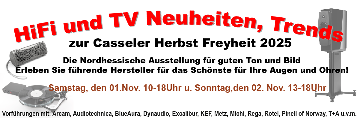 HiFi und TV Neuheiten am 01und 02. November 2025 bei der Veranstaltung von RadioMaurer in Kassel