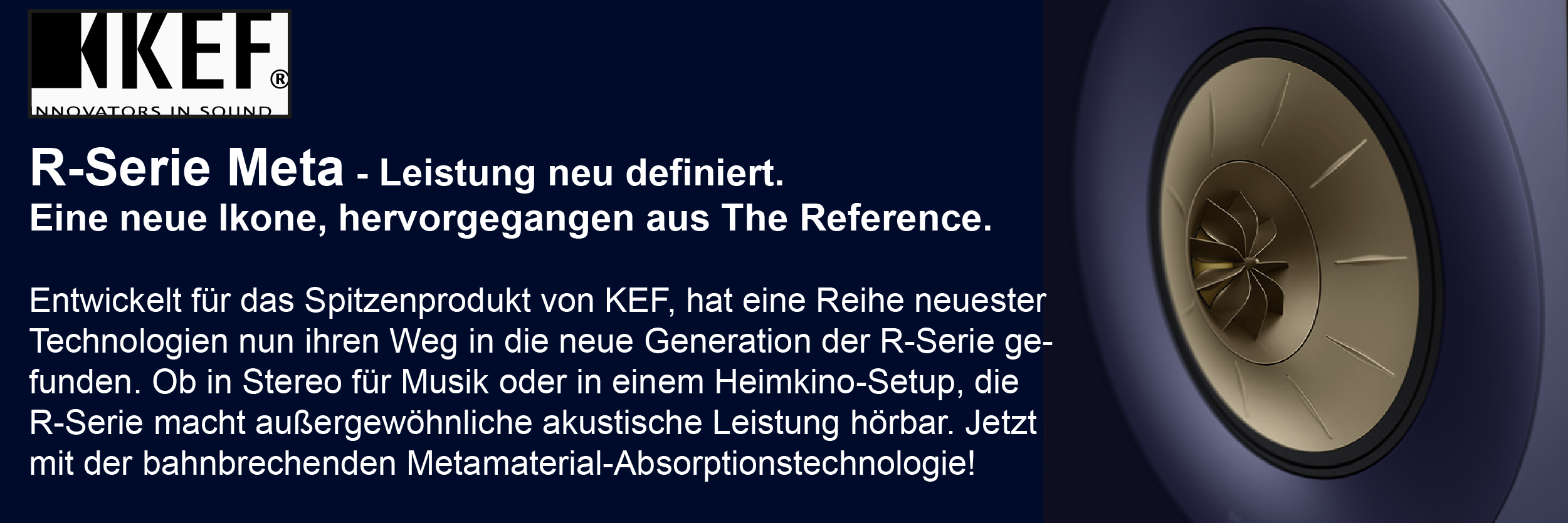 KEF Neuheiten , die neue R-Serie Meta  eingetroffen